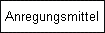 Anregungsmittel