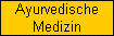 Ayurvedische
Medizin