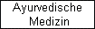 Ayurvedische
 Medizin